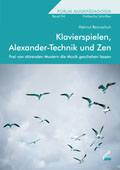 Helmut Rennschuh: Klavierspielen, Alexander-Technik und Zen